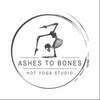Ashes To Bones Hot Yoga