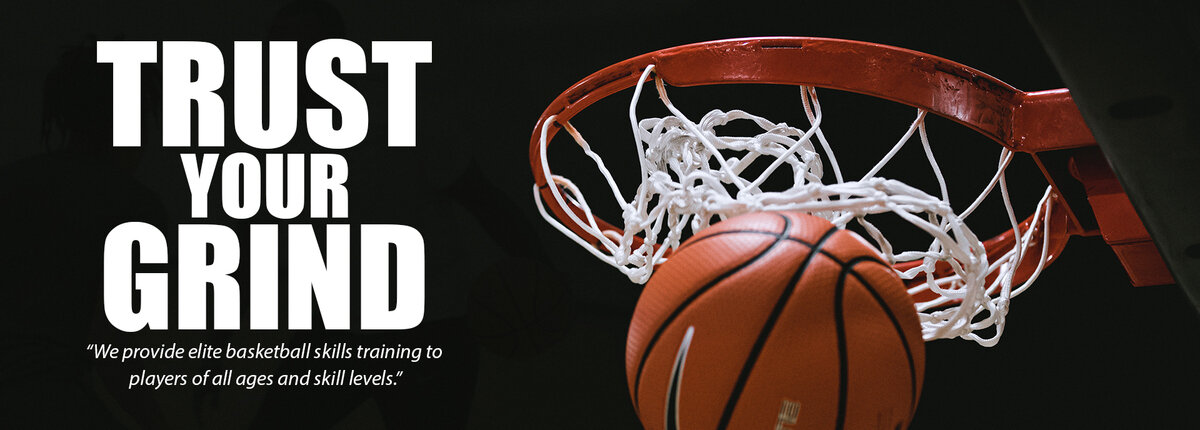Trust Your Grind Basketball Training