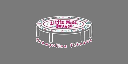 Little Miss Bounce - Trampoline Fitness